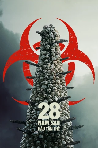 28 Năm Sau: Hậu Tận Thế (28 Years Later) [2025]