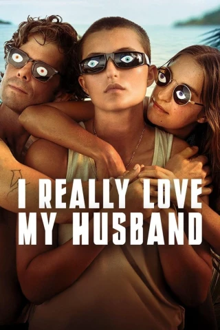 Chồng Em Em Yêu (I Really Love My Husband) [2025]