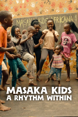 Trẻ em Masaka: Nhịp điệu từ trái tim (Masaka Kids, A Rhythm Within) [2025]